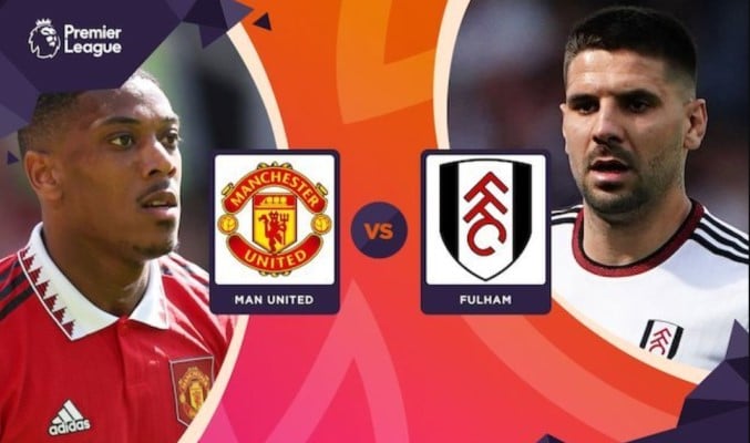 Soi kèo Manchester United vs Fulham 22h30 ngày 28/05/2023