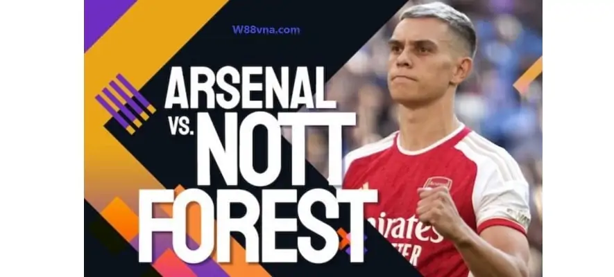 Soi kèo Arsenal vs Nottingham Forest lúc 18h30 ngày 12-08-2023